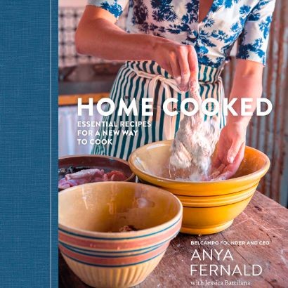 home cooked essential recipes for a new way to cook by anya fernald and jessica battilanna